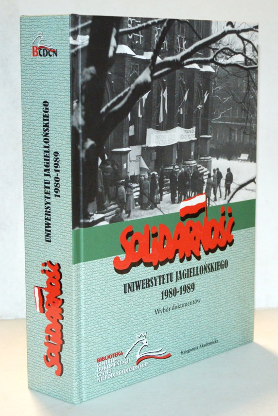"SOLIDARNO" Uniwersytetu Jagielloskiego 1980-1989. Wybr dokumentw.