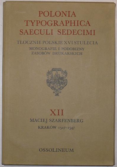 POLONIA typographica saeculi sedecimi.