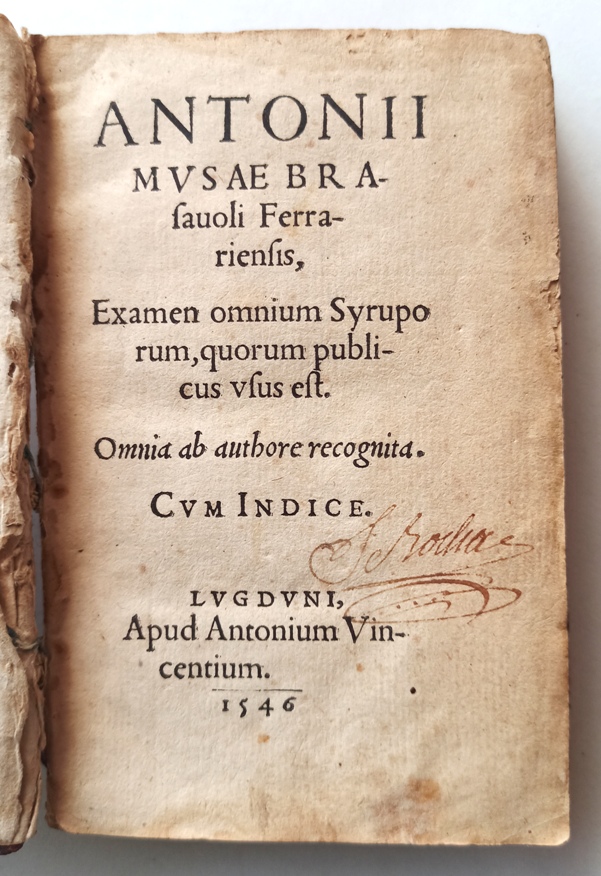 Antonii Musae Brasauoli Ferrariensis, Examen omnium Syruporum, quorum publicus usus est.