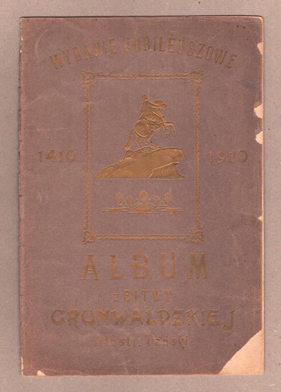 ALBUM z wojny Grunwaldzkiej. 1410 - 1910.