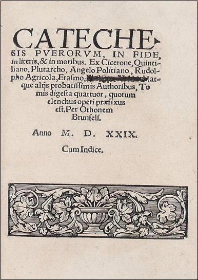 Catechesis puerorum in fide, in literis et in moribus, ex Cicerone, Quintiliano, Plutarcho, Angelo Politiano, Rudolpho Agricola, Erasmo, Philippo Melanch. atque aliis probatissimis authoribus,
