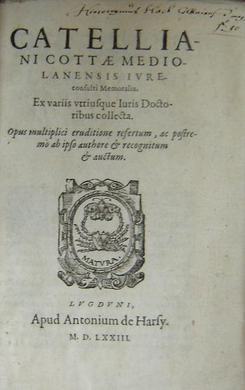 Ex variis utriusque Iuris Doctoribus collecta. Opus multiplici eruditione refertum, ac postremo ab ipso authore & recognitum & auctum.
