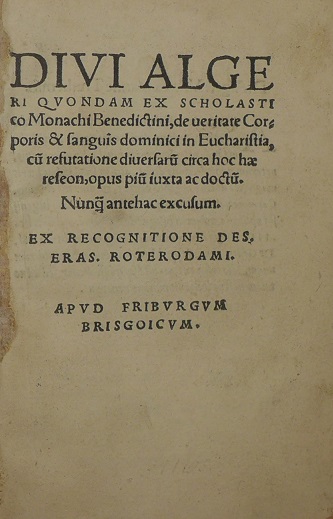 Divi Algeri Qvondam Ex Scholastico Monachi Benedictini de ueritate Corporis &